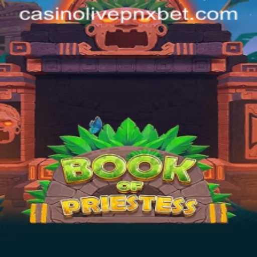 Unveiling the Thrilling World of BookOfPriestess in PNXBet Live Casino