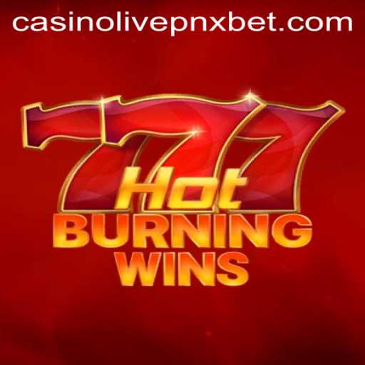 Exploring HotBurningWins: A Thrilling Experience at pnxbet Live Casino