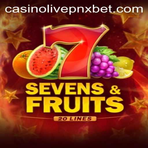 Exploring SevensFruits20 in the Digital Realm of PNXBet Live Casino